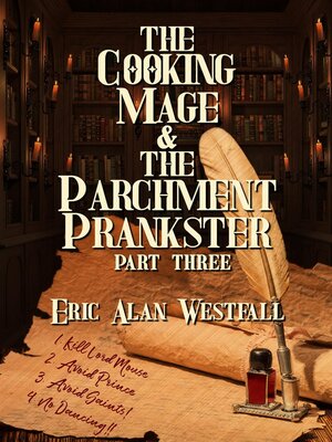 cover image of The Cooking Mage & the Parchment Prankster Part Three
